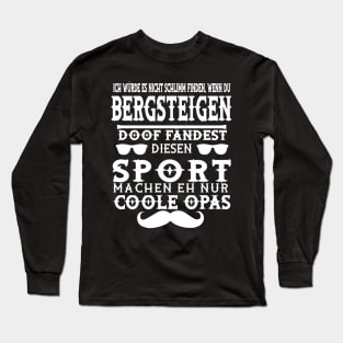 Bergsteigen Wandern Berge Spruch Verein Natur Opa Long Sleeve T-Shirt